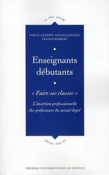 ENSEIGNANTS DEBUTANTS : FAIRE SES CLASSES (9782753505292-front-cover)