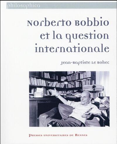 NORBERTO BOBBIO ET LA QUESTION INTERNATIONALE (9782753547612-front-cover)
