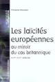 LAICITES EUROPEENNES AU MIROIR DU CAS BRITANNIQUE (9782753501782-front-cover)