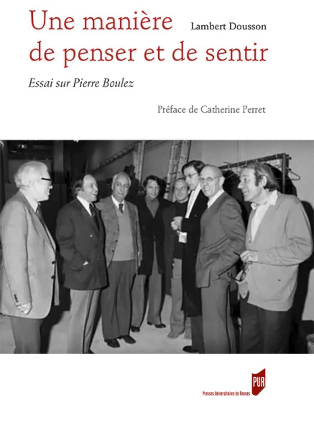 Une manière de penser et de sentir, Essai sur Pierre Boulez (9782753558878-front-cover)