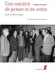 Une manière de penser et de sentir, Essai sur Pierre Boulez (9782753558878-front-cover)
