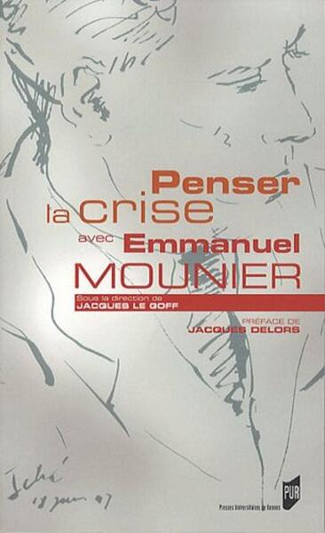 PENSER LA CRISE AVEC EMMANUEL MOUNIER (9782753514478-front-cover)