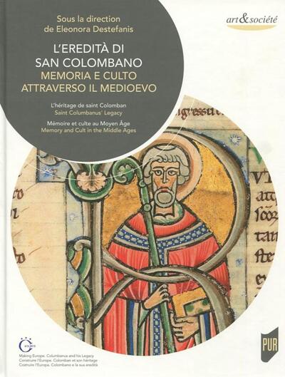 L'eredità di san Colombano, Memoria e culto attraverso il medioevo (9782753559202-front-cover)
