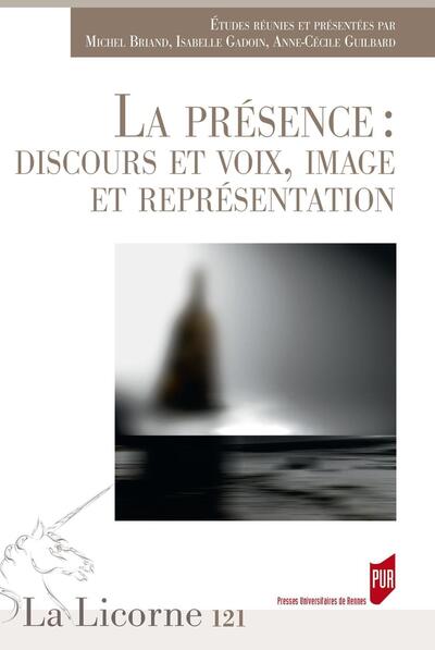 La présence, DISCOURS ET VOIX IMAGE ET REPRESENTATION (9782753548756-front-cover)