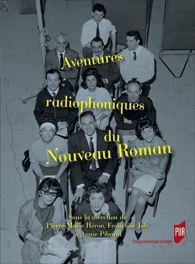Aventures radiophoniques du Nouveau Roman (9782753559080-front-cover)