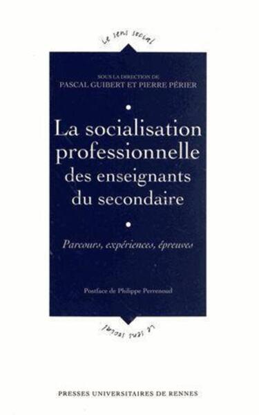 SOCIALISATION PROFESSIONNELLE DES ENSEIGNANTSDU SECONDAIRE (9782753520752-front-cover)