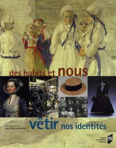 Des habits et nous, vêtir nos identités [exposition itinérante en France, 2007-2010] (9782753503861-front-cover)
