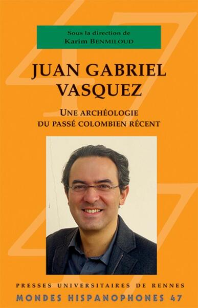 Juan Gabriel Vásquez, Une archéologie du passé colombien récent (9782753555198-front-cover)