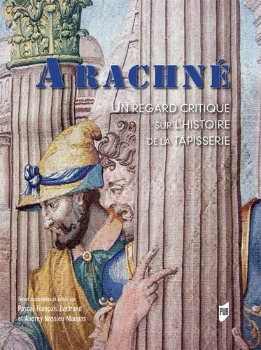 Arachné, Un regard critique sur l'histoire de la tapisserie (9782753553927-front-cover)