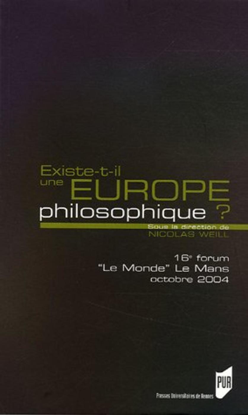 EXISTE T IL UNE EUOPE PHILOSOPHIQUE? FORUM LE MONDE/LE MANS (9782753501768-front-cover)