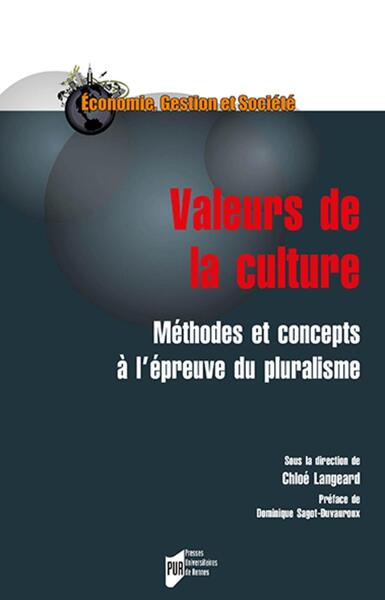 Valeurs de la culture, Méthodes et concepts à l'épreuve du pluralisme. Préface de Dominique Sagot-Duvauroux (9782753579033-front-cover)