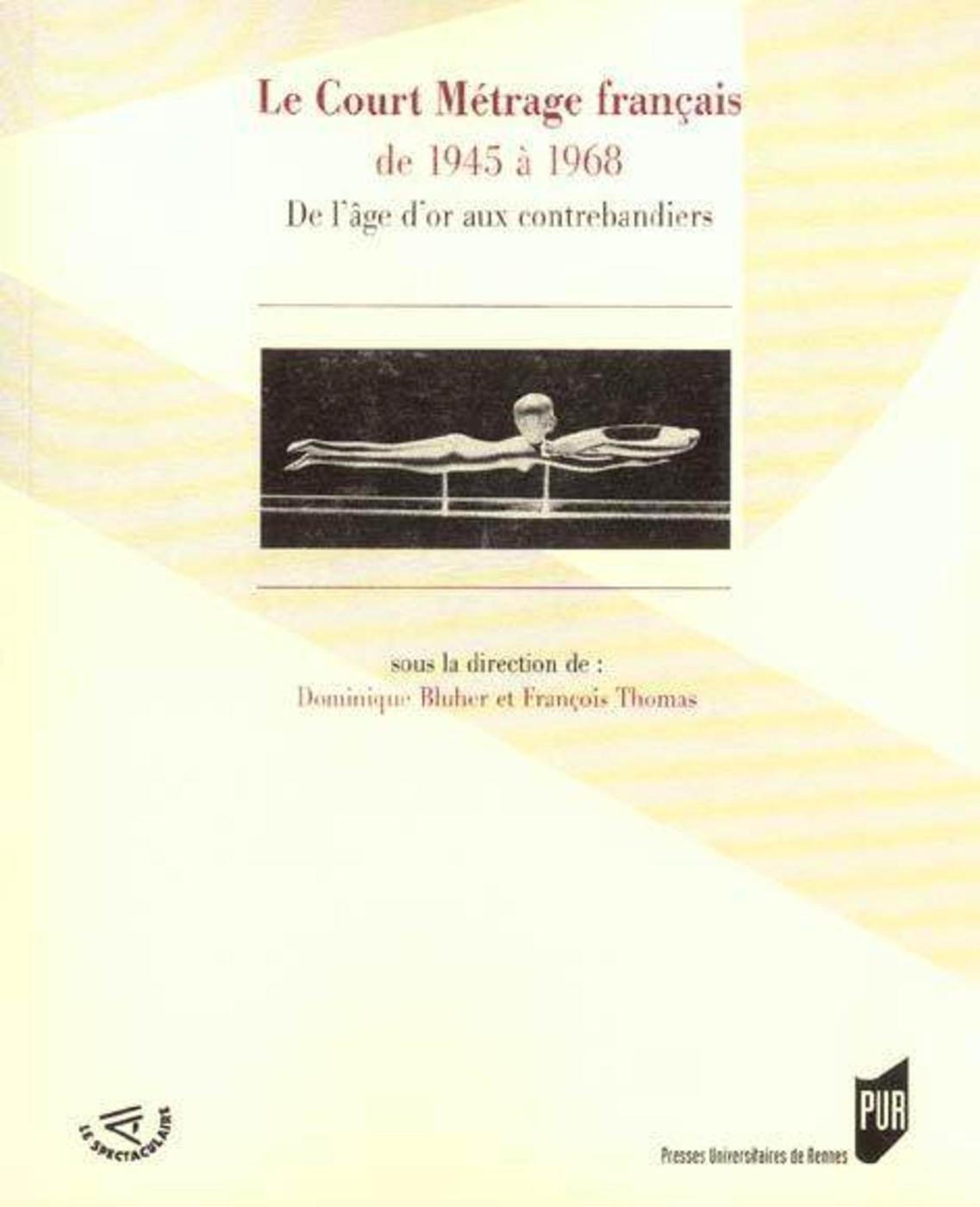 COURT METRAGE FRANCAIS DE 1945 A 1968 (9782753500617-front-cover)