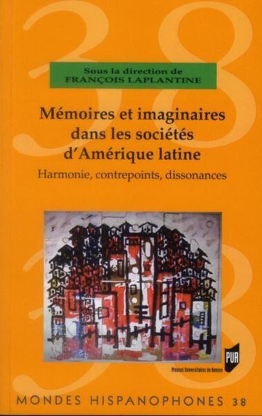 MEMOIRES ET IMAGINAIRES DANS LES SOCIETES D AMERIQUE LATINE (9782753519756-front-cover)