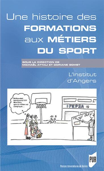 Une histoire des formations aux métiers du sport, L'Institut d'Angers (9782753559189-front-cover)