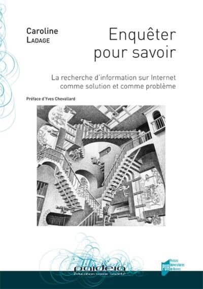 Enquêter pour savoir, La recherche d'information sur internet comme solution et comme problème (9782753553798-front-cover)