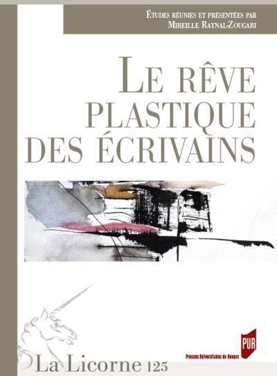 Le rêve plastique des écrivains (9782753556782-front-cover)
