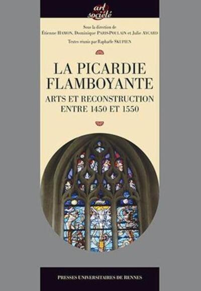 PICARDIE FLAMBOYANTE (9782753539914-front-cover)