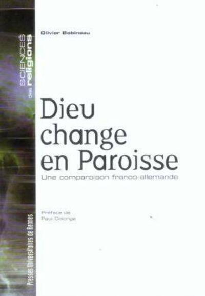 DIEU CHANGE EN PAROISSE (9782753501461-front-cover)
