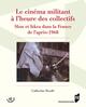 Le cinéma militant à l'heure des collectifs, Slon et Iskra dans la France de l'après-1968 (9782753556867-front-cover)