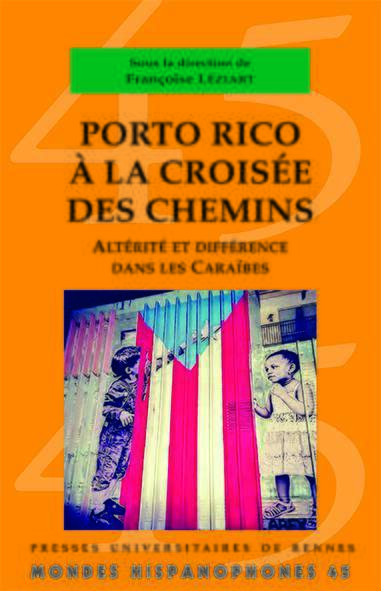 Porto Rico à la croisée des chemins, Altérité et Différence dans les Caraïbes (9782753551688-front-cover)