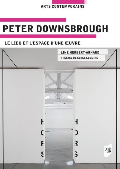 Peter Downsbrough, Le lieu et l'espace d'une oeuvre (9782753590700-front-cover)