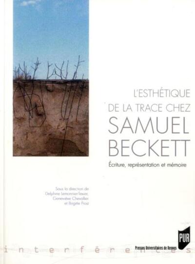 ESTHETIQUE DE LA TRACE CHEZ SAMUEL BECKETT (9782753521339-front-cover)