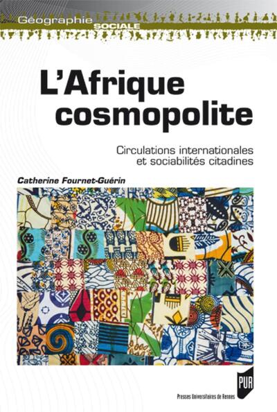 L'Afrique cosmopolite, Circulations internationales et sociabilités citadines (9782753553668-front-cover)
