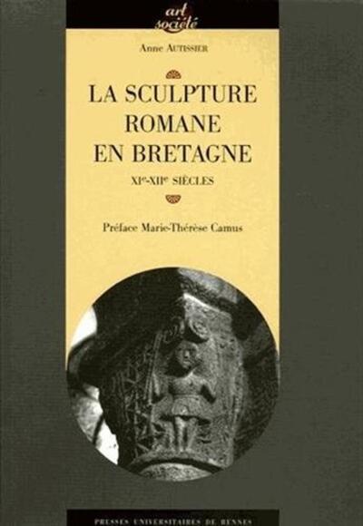 SCUPLTURE ROMANE EN BRETAGNE XIE-XIIE SIECLES (9782753500662-front-cover)