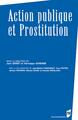 ACTION PUBLIQUE ET PROSTITUTION (9782753503236-front-cover)