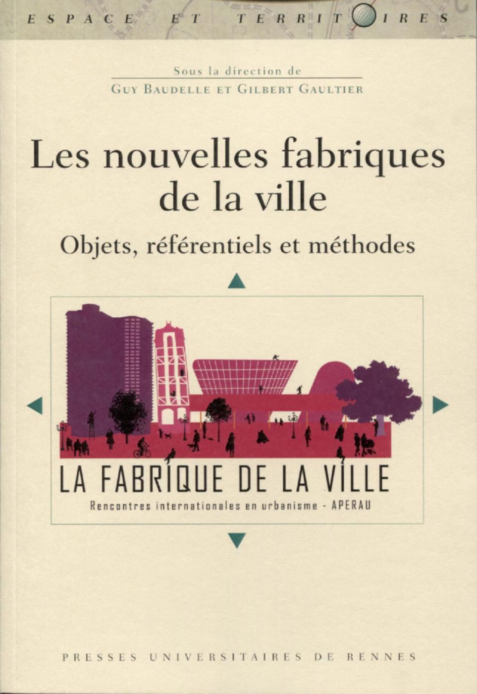 Les nouvelles fabriques de la ville, Objets, référentiels et méthodes (9782753573109-front-cover)