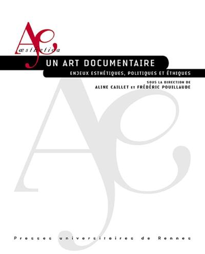 Un art documentaire, Enjeux esthétiques, politiques et éthiques (9782753555181-front-cover)
