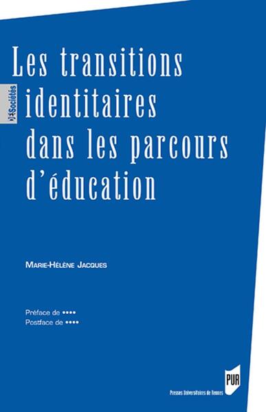 Les transitions identitaires dans les parcours d'éducation (9782753579132-front-cover)