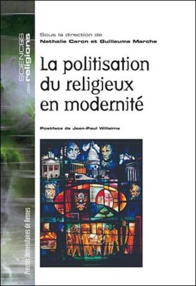 POLITISATION DU RELIGIEUX EN MODERNITE (9782753535695-front-cover)