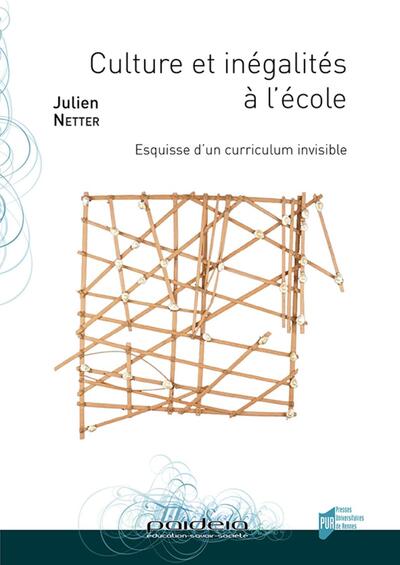 Culture et inégalités à l'école, Esquisse d'un curriculum invisible (9782753574717-front-cover)