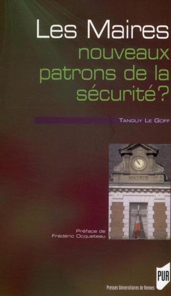 MAIRES NOUVEAUX PATRONS DE LA SECURITE ? (9782753506473-front-cover)