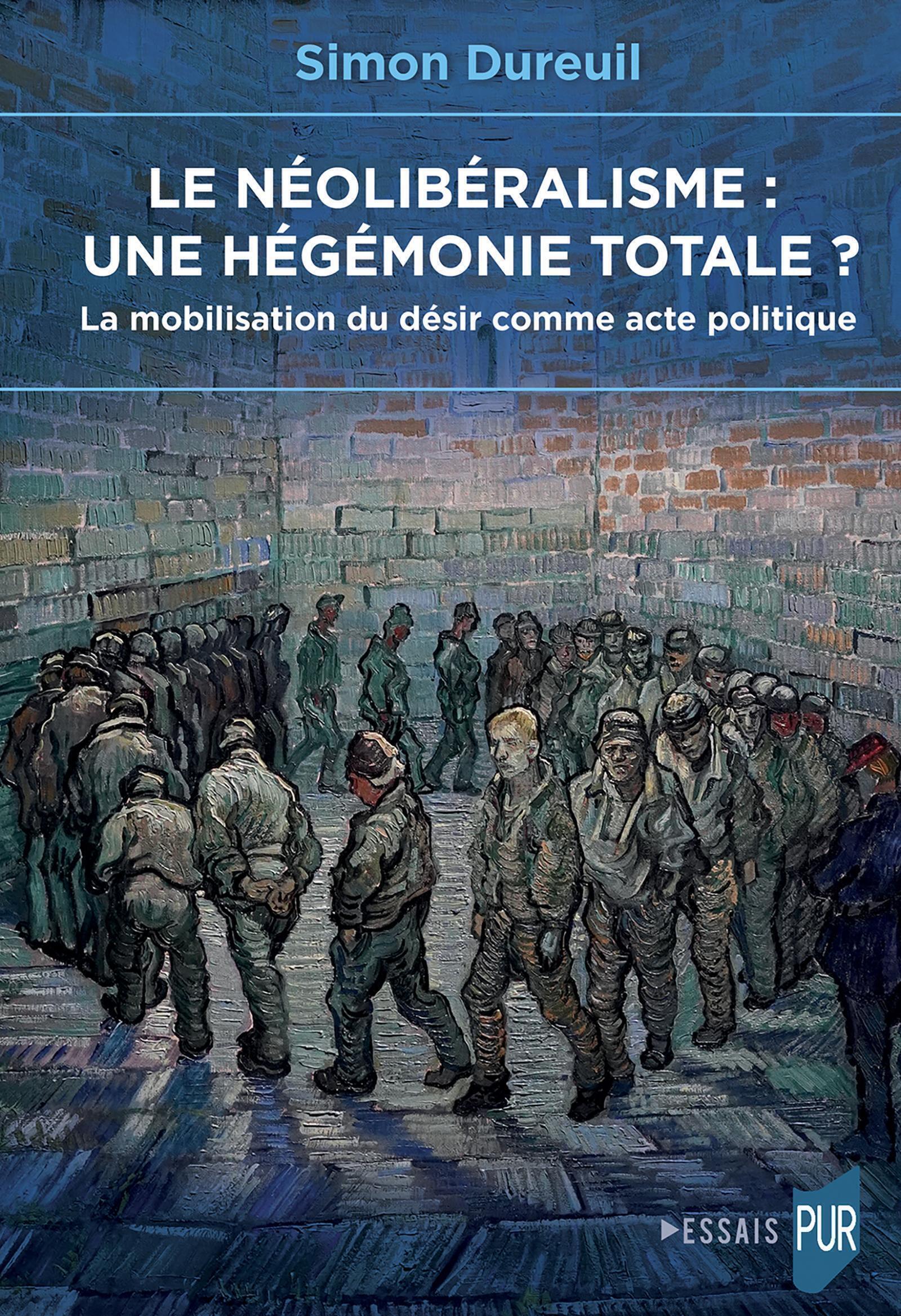 Le néolibéralisme : une hégémonie totale ?, La mobilisation du désir comme acte politique (9782753598331-front-cover)
