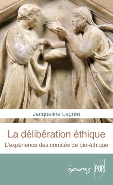 La délibération éthique, L'expérience des comités d'éthique (9782753589742-front-cover)