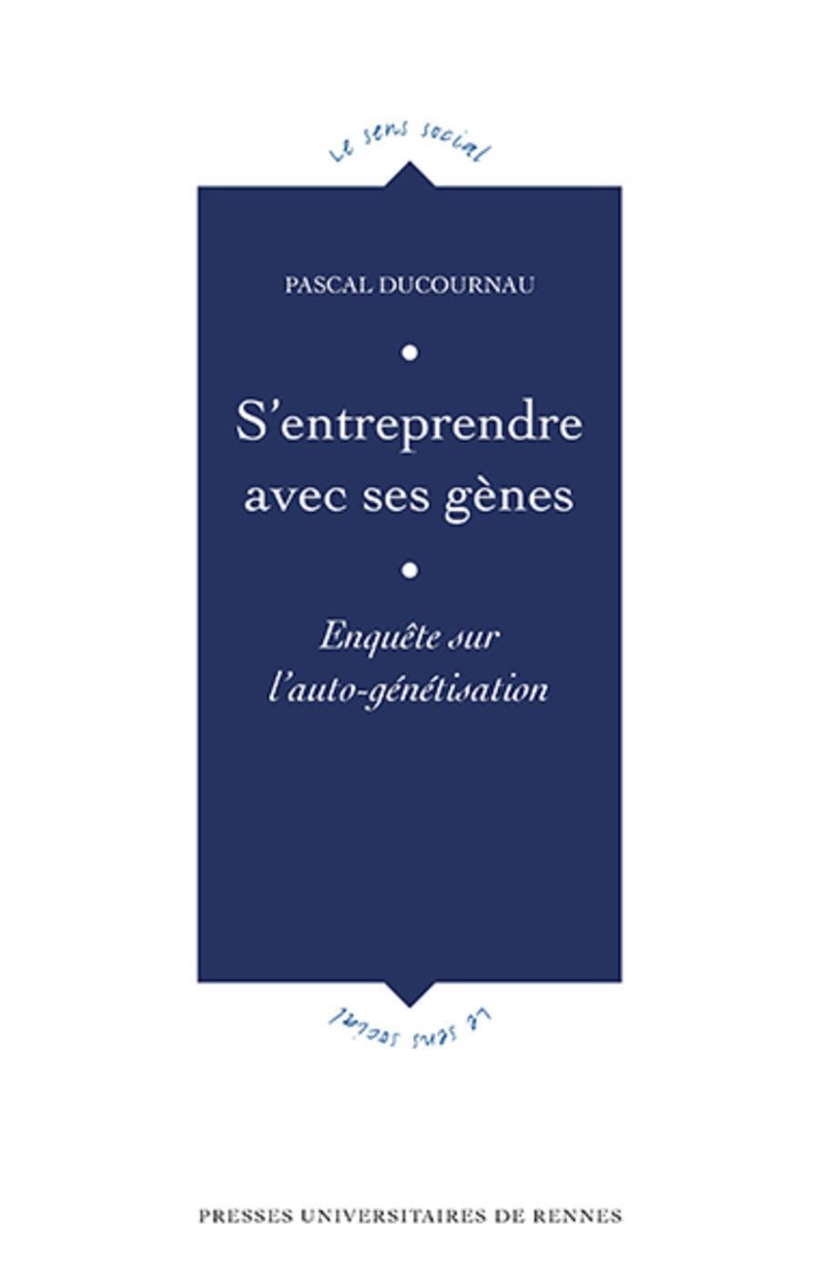 S'entreprendre avec ses gènes, Enquête sur l'auto-génétisation (9782753573970-front-cover)