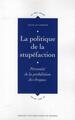 POLITIQUE DE LA STUPEFACTION (9782753505919-front-cover)