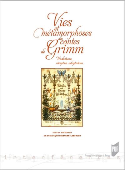 Vies et métamorphoses des contes de Grimm, Traductions, réception, adaptations (9782753553811-front-cover)