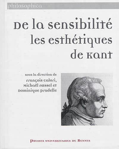 DE LA SENSIBILITE LES ESTHETIQUES DE KANT (9782753535046-front-cover)