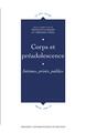 Corps et préadolescence, Intimes, privés, publics (9782753553910-front-cover)