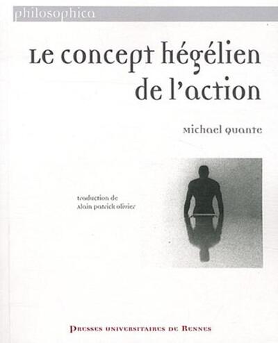 CONCEPT HEGELIEN DE L ACTION (9782753518261-front-cover)