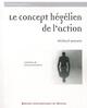 CONCEPT HEGELIEN DE L ACTION (9782753518261-front-cover)