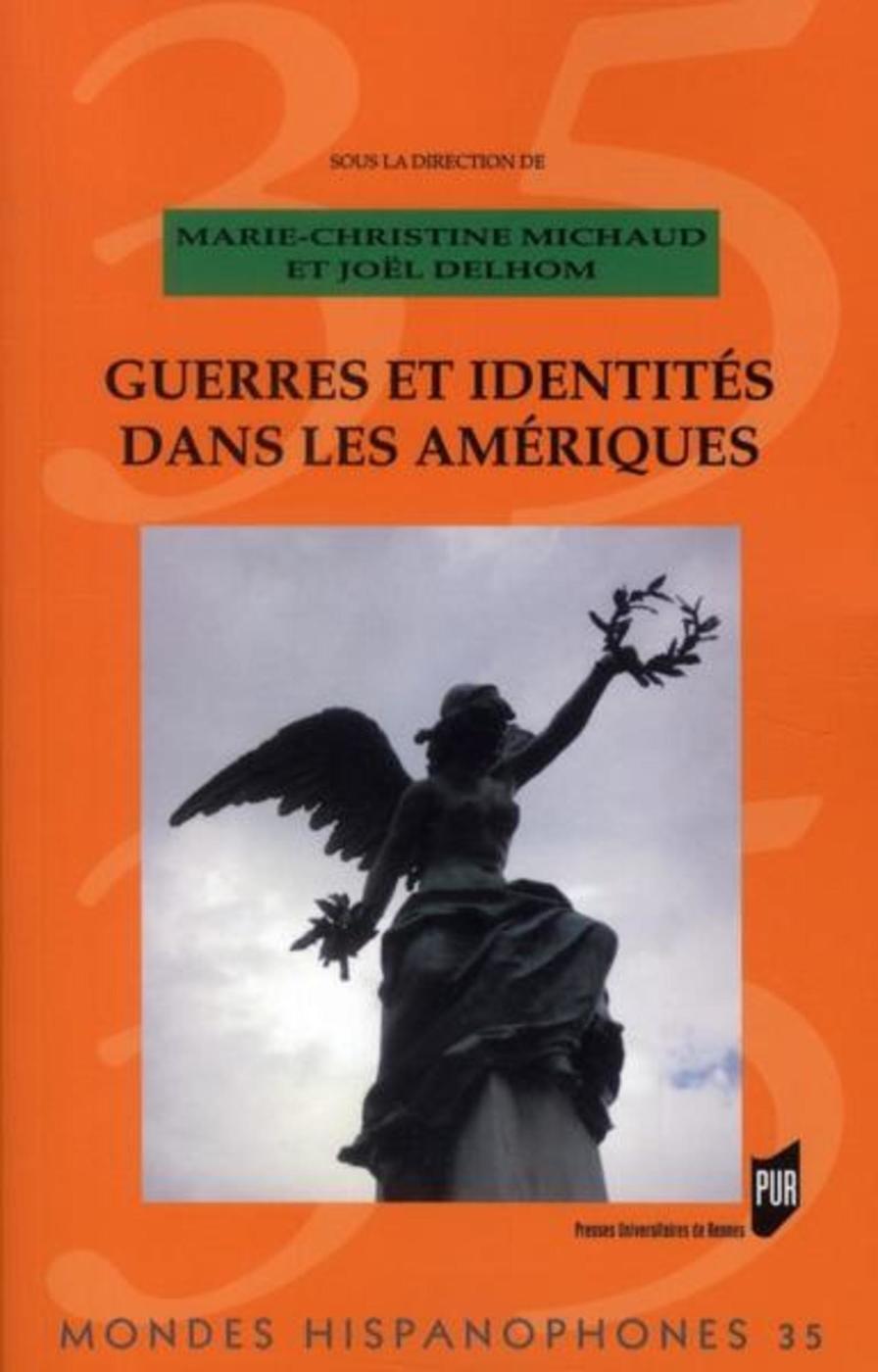 GUERRES ET IDENTITES DANS LES AMERIQUES (9782753511309-front-cover)