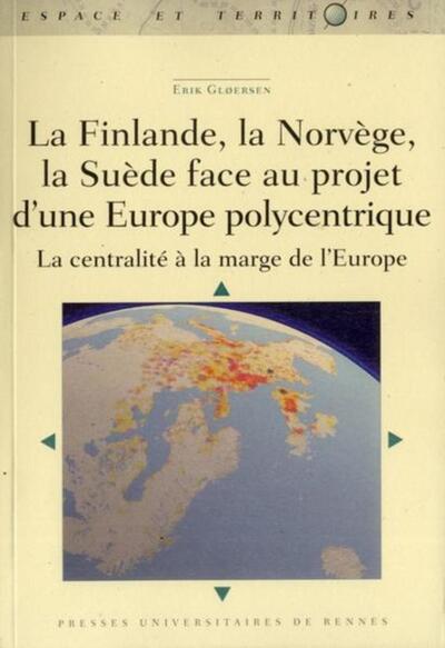 FINLANDE LA SUEDE LA NORVEGE FACE AU PROJET EUROPEEN (9782753517455-front-cover)