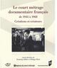 COURT METRAGE DOCUMENTAIRE FRANCAIS DE 1945 A 1968 (9782753507982-front-cover)