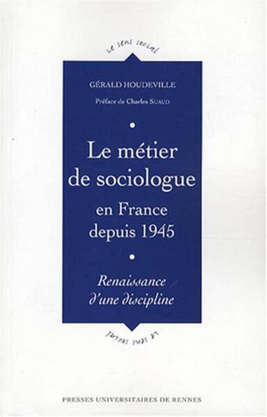 METIER DE SOCIOLOGUE EN FRANCE DEPUIS 1945. RENAISSANCE D UNE DISCIPLINE (9782753505520-front-cover)