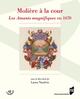 Molière à la cour, Les Amants magnifiques en 1670 (9782753579989-front-cover)