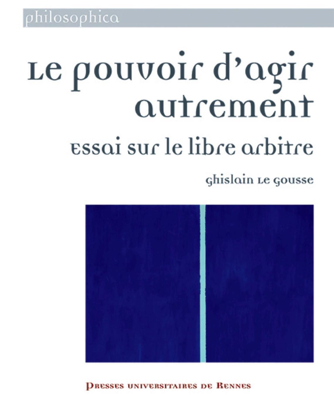 Le pouvoir d'agir autrement, Essai sur le libre arbitre (9782753555303-front-cover)